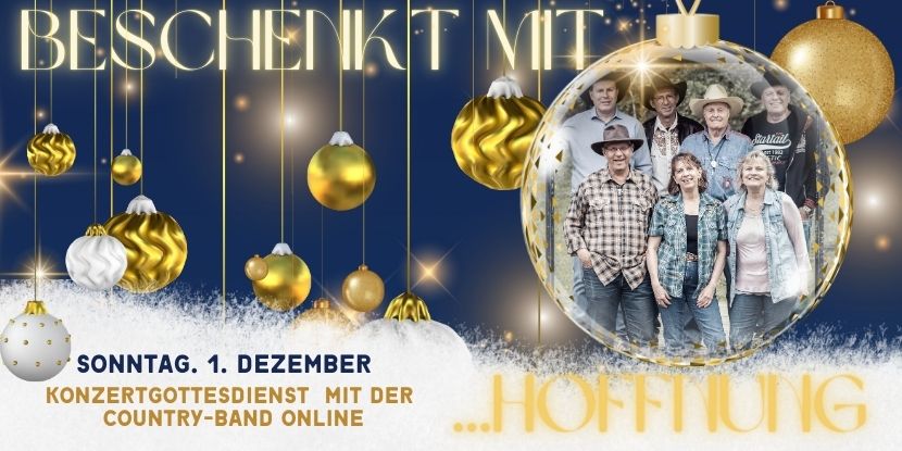 1. Adventsgottesdienst mit der Country-Band Online: BESCHENKT MIT HOFFNUNG