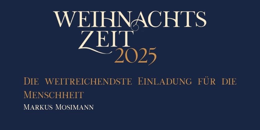 Die weitreichendste Einladung für die Menschheit